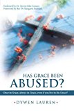 Portada de HAS GRACE BEEN ABUSED?: ONCE IN GRACE, ALWAYS IN GRACE, EVEN IF YOU LIVE IN DIS-GRACE? BY LAUREN, DYWEN (2012) PAPERBACK