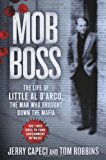 Portada de MOB BOSS: THE LIFE OF LITTLE AL D'ARCO, THE MAN WHO BROUGHT DOWN THE MAFIA BY JERRY CAPECI (2013-10-01)