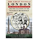Portada de [(THE GREAT STINK OF LONDON: SIR JOSEPH BAZALGETTE AND THE CLEANSING OF THE VICTORIAN METROPOLIS)] [AUTHOR: STEPHEN HALLIDAY] PUBLISHED ON (APRIL, 2001)