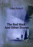 Portada de THE RED MARK: AND OTHER STORIES
