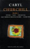 Portada de CARYL CHURCHILL: PLAYS VOL. 1 - 'OWNERS', 'TRAPS', 'VINEGAR TOM', 'LIGHT SHINING IN BUCKINGHAMSHIRE' & 'CLOUD NINE': "OWNERS"; "TRAPS"; "VINEGAR TOM"; ... IN BUCKINGHAMSHIRE"; "CLOUD NINE" VOL 1 BY CARYL CHURCHILL (1985)