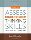 Portada de HOW TO ASSESS HIGHER-ORDER THINKING SKILLS IN YOUR CLASSROOM BY SUSAN M. BROOKHART (15-SEP-2010) PAPERBACK