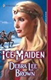 Portada de ICE MAIDEN BY DEBRA LEE BROWN (2001-02-05)