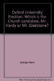 Portada de OXFORD UNIVERSITY ELECTION: WHICH IS THE CHURCH CANDIDATE, MR. HARDY OR MR. GLADSTONE?