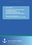 Portada de AN ANALYSIS OF THE SUCCESS FACTORS IN IMPLEMENTING AN ITIL-BASED IT CHANGE AND RELEASE MANAGEMENT APPLICATION: BASED ON THE IBM CHANGE AND CONFIGURATION MANAGEMENT DATABASE (CCMDB) BY JURKSCHEIT, JANE (2013) PAPERBACK