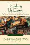 Portada de DUMBING US DOWN: THE HIDDEN CURRICULUM OF COMPULSORY SCHOOLING, 10TH ANNIVERSARY EDITION BY GATTO, JOHN TAYLOR (2002) PAPERBACK