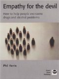 Portada de EMPATHY FOR THE DEVIL: HOW TO HELP PEOPLE OVERCOME DRUGS AND ALCOHOL PROBLEMS BY PHIL HARRIS (2007) PAPERBACK