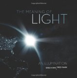 Portada de THE MEANING OF LIGHT: AN ILLUMINATION BY HORN, GREG, MAXIK, FRED (2011) PAPERBACK