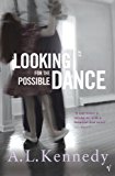 Portada de LOOKING FOR THE POSSIBLE DANCE BY A. L. KENNEDY (14-FEB-1994) PAPERBACK
