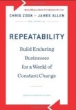 Portada de REPEATABILITY: BUILD ENDURING BUSINESSES FOR A WORLD OF CONSTANT CHANGE BY ZOOK, CHRIS, ALLEN, JAMES (3/6/2012)