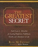 Portada de THE GREATEST SECRET: GOD'S LAW OF ATTRACTION FOR LASTING, HAPPINESS, FULFILLMENT, HEALTH, AND ABUNDANCE IN LIFE BY RON MCINTOSH (2011-08-01)