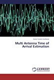 Portada de MULTI ANTENNA TIME OF ARRIVAL ESTIMATION BY FERRAN TORRENT-FONTBONA (2013-02-26)
