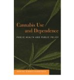 Portada de [(CANNABIS USE AND DEPENDENCE: PUBLIC HEALTH AND PUBLIC POLICY)] [AUTHOR: WAYNE HALL] PUBLISHED ON (AUGUST, 2010)