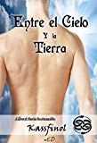Portada de ENTRE EL CIELO Y LA TIERRA (TRILOGÍA DE LA INVOCACIÓN)
