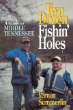 Portada de TWO DOZEN FISHIN' HOLES A GUIDE TO MIDDLE TENNESSEE FISHING BY SUMMERLIN, VERNON (1992) PAPERBACK