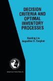 Portada de DECISION CRITERIA AND OPTIMAL INVENTORY PROCESSES (INTERNATIONAL SERIES IN OPERATIONS RESEARCH & MANAGEMENT SCIENCE) SOFTCOVER REPRINT OF EDITION BY LIU, BAODING, ESOGBUE, AUGUSTINE O. (2012) PAPERBACK