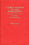 Portada de [(CLERGY WOMEN AND THEIR WORLDVIEWS : CALLING FOR A NEW AGE)] [BY (AUTHOR) MARTHA LONG ICE] PUBLISHED ON (NOVEMBER, 1987)