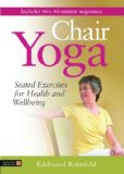 Portada de CHAIR YOGA: SEATED EXERCISES FOR HEALTH AND WELLBEING BY EDELTRAUD ROHNFELD (OCTOBER 21,2013)