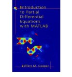 Portada de [( INTRODUCTION TO PARTIAL DIFFERENTIAL EQUATIONS WITH MATLAB )] [BY: JEFFERY M. COOPER] [NOV-2000]