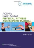 Portada de ACSM'S HEALTH-RELATED PHYSICAL FITNESS ASSESSMENT MANUAL 4TH (FOURTH) EDITION BY AMERICAN COLLEGE OF SPORTS MEDICINE PUBLISHED BY LIPPINCOTT WILLIAMS & WILKINS (2013)
