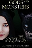 Portada de GODS AND MONSTERS: THE ADVENTURES OF LOKI AND CARA BY CATHERINE WINCHESTER (2015-07-17)