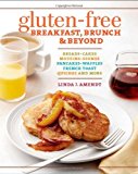 Portada de GLUTEN-FREE BREAKFAST, BRUNCH & BEYOND: BREADS & CAKES * MUFFINS & SCONES * PANCAKES, WAFFLES & FRENCH TOAST * QUICHES * AND MORE BY LINDA J. AMENDT (2013-09-03)