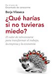 Portada de QUÉ HARÍAS SI NO TUVIERAS MIEDO