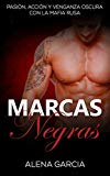 Portada de MARCAS NEGRAS: PASIÓN, ACCIÓN Y VENGANZA OSCURA CON LA MAFIA RUSA (NOVELA ROMÁNTICA Y ERÓTICA EN ESPAÑOL: MAFIA RUSA Nº 1)