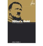 Portada de [(HITLER'S GOLD: THE STORY OF THE NAZI WAR LOOT )] [AUTHOR: ARTHUR SMITH] [OCT-1989]