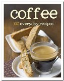 Portada de 100 RECIPES - COFFEE BY PARRAGON BOOK SERVICE LTD (2-DEC-2012) HARDCOVER