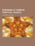 Portada de EVENINGS AT HOME IN SPIRITUAL SEANCE BY GEORGIANA HOUGHTON (12-SEP-2013) PAPERBACK