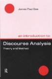 Portada de AN INTRODUCTION TO DISCOURSE ANALYSIS: THEORY & METHOD: THEORY AND METHOD BY GEE, JAMES PAUL PUBLISHED BY ROUTLEDGE (1999)