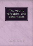Portada de THE YOUNG FORESTERS: AND OTHER TALES