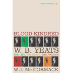 Portada de [(BLOOD KINDRED: THE POLITICS OF W.B.YEATS AND HIS DEATH )] [AUTHOR: W. J. MCCORMACK] [FEB-2007]