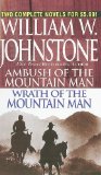Portada de AMBUSH OF THE MOUNTAIN MAN/WRATH OF THE MOUNTAIN MAN BY JOHNSTONE, WILLIAM W. (2006) MASS MARKET PAPERBACK