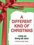 Portada de [(A DIFFERENT KIND OF CHRISTMAS : DEVOTIONS FOR THE SEASON)] [BY (AUTHOR) MIKE SLAUGHTER] PUBLISHED ON (SEPTEMBER, 2012)