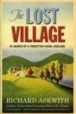 Portada de THE LOST VILLAGE: IN SEARCH OF A FORGOTTEN RURAL ENGLAND BY ASKWITH, RICHARD (2008) HARDCOVER