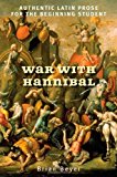 Portada de WAR WITH HANNIBAL: AUTHENTIC LATIN PROSE FOR THE BEGINNING STUDENT BY BRIAN BEYER (2009-01-02)
