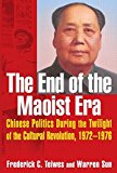 Portada de THE END OF THE MAOIST ERA: CHINESE POLITICS DURING THE TWILIGHT OF THE CULTURAL REVOLUTION, 1972-1976 BY FREDERICK C TEIWES (2008-08-23)