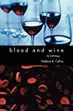 Portada de [BLOOD AND WINE: AN ANTHOLOGY] (BY: WALLACE B COLLINS) [PUBLISHED: AUGUST, 2008]