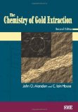 Portada de THE CHEMISTRY OF GOLD EXTRACTION 2ND (SECOND) EDITION BY JOHN MARSDEN, IAIN HOUSE PUBLISHED BY SOCIETY FOR MINING METALLURGY & EXPLORATION (2006)