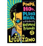 Portada de [(PIMPS, HOS, PLAYA HATAS, AND ALL THE REST OF MY HOLLYWOOD FRIENDS: MY LIFE)] [BY: JOHN LEGUIZAMO]