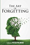 Portada de THE ART OF FORGETTING BY PETER PALMIERI (2013-06-18)