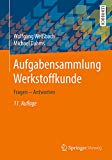 Portada de AUFGABENSAMMLUNG WERKSTOFFKUNDE: FRAGEN - ANTWORTEN (GERMAN EDITION)