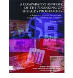 Portada de [( A COMPARATIVE ANALYSIS OF THE FINANCING OF HIV/AIDS PROGRAMMES: IN BOTSWANA, LESOTHO, MOZAMBIQUE, SOUTH AFRICA, SWAZILAND AND ZIMBABWE OCTOBER 2003 )] [BY: H.G. MARTIN] [APR-2005]