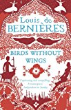 Portada de BIRDS WITHOUT WINGS BY LOUIS DE BERNIERES (2005-07-04)