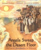 Portada de ANGELS SWEEP THE DESERT FLOOR: BIBLE LEGENDS ABOUT MOSES IN THE WILDERNESS BY MIRIAM CHAIKIN (2002-04-22)