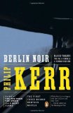 Portada de BERLIN NOIR: MARCH VIOLETS; THE PALE CRIMINAL; A GERMAN REQUIEM BY KERR, PHILIP (1994) PAPERBACK