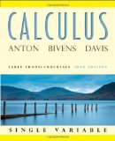 Portada de CALCULUS EARLY TRANSCENDENTALS SINGLE VARIABLE BY ANTON, HOWARD PUBLISHED BY WILEY 10TH (TENTH) EDITION (2012) HARDCOVER
