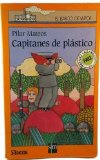 Portada de CAPITANES DE PLASTICO / PLASTIC CAPTAINS (BARCO DE VAPOR) (SPANISH EDITION) BY MATEOS, PILAR (1998) PAPERBACK